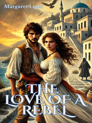 cover image of The Love of a Rebel